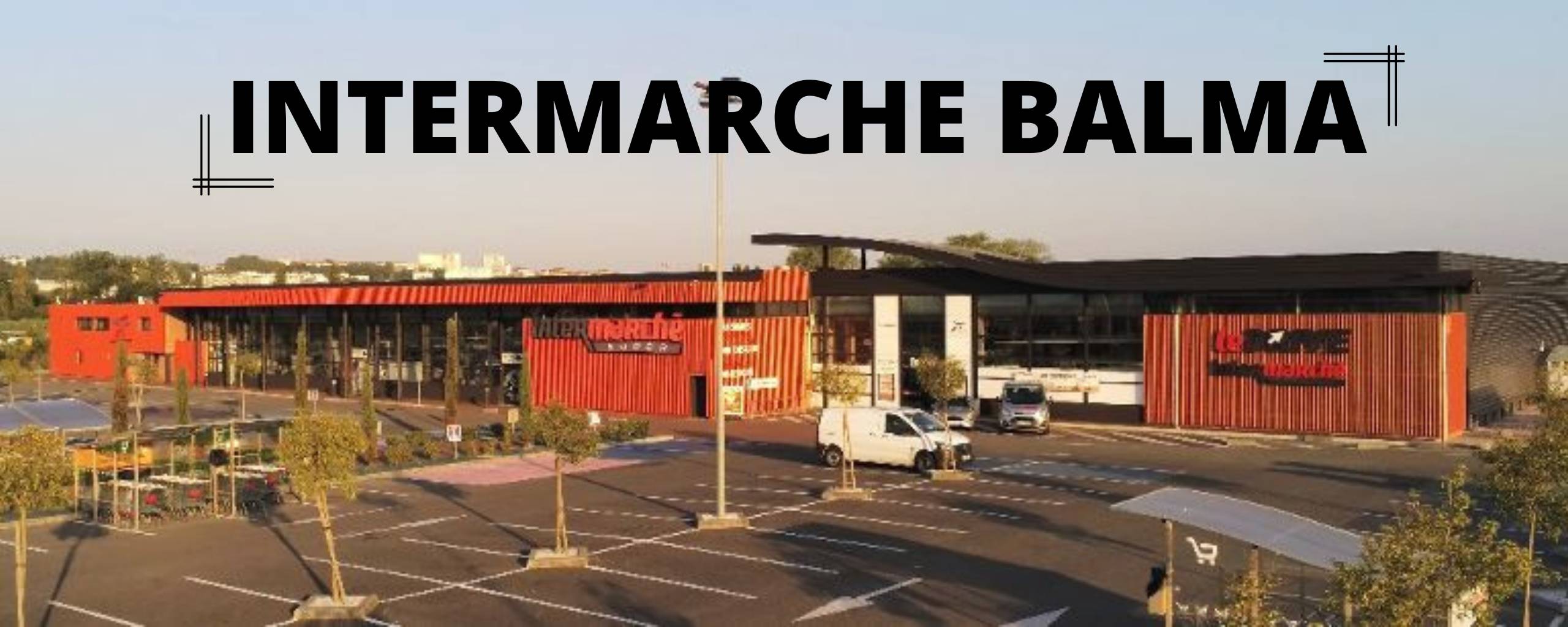 Intermarché SUPER Balma et Drive